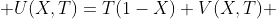  U(X,T)=T(1-X)+V(X,T) 