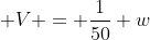  V = \frac{1}{50} w