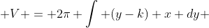  V = 2\pi \int (y-k) x dy 