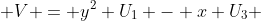  V = y^2 U_1 - x U_3 