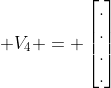  V_4 = \begin{bmatrix}.\\.\\.\\.\end{bmatrix}