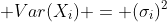  Var(X_i) = (\sigma_i)^2