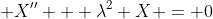  X'' + \lambda^2 X = 0