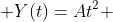 Y(t)=At^2 