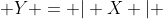  Y = | X | 