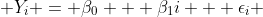  Y_i = \beta_0 + \beta_1i + \epsilon_i 