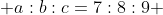  a:b:c=7:8:9 