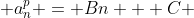  a^{p}_{n} = Bn + C 