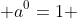  a^0=1 