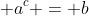  a^c = b