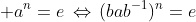  a^n=e\,\Leftrightarrow\,(bab^{-1})^n=e