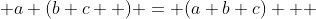  a+(b+c++) = (a+b+c)++ 