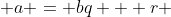  a = bq + r 