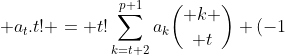 a_t.t! = t!\sum^{p+1}_{k=t+2}a_k{ k \choose t} (-1)^{k-t} + a_t(t!)-a_{t+1}(t+1)! \Rightarrow