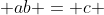  ab = c 