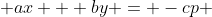  ax + by = -cp 
