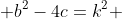  b^2-4c=k^2 