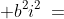  b^2i^2\:=\: