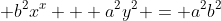  b^2x^x + a^2y^2 = a^2b^2
