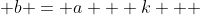  b = a + k   ~~, 0 < k \leq \sqrt{a}  