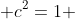  c^2=1 