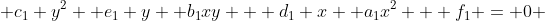  c_1 y^2+ e_1 y +b_1xy + d_1 x +a_1x^2 + f_1 = 0 