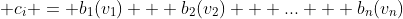  c_i = b_1(v_1) + b_2(v_2) + ... + b_n(v_n)