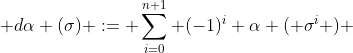  d\alpha (\sigma) := \sum_{i=0}^{n+1} (-1)^{i} \alpha ( \sigma^{i} ) 