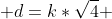  d=k*\sqrt{4} 