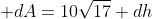  dA=10\sqrt{17} dh