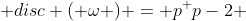  disc ( \omega ) = p^ {p-2} 
