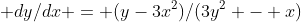  dy/dx = (y-3x^2)/(3y^2 - x)