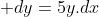  dy=5y.dx