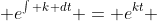  e^{\int k dt} = e^{kt} 
