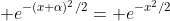  e^{-(x+\alpha)^2/2}= e^{-x^2/2}