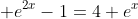  e^{2x}-1=4 e^x