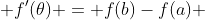  f'(\theta) = f(b)-f(a) 