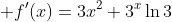 f'(x)=3x^2+3^x\ln{3}