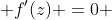  f'(z) =0 