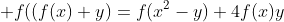  f((f(x)+y)=f(x^2-y)+4f(x)y