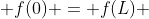  f(0) = f(L) 