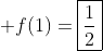 f(1)=\boxed{\frac{1}{2}}
