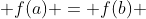  f(a) = f(b) 