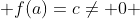  f(a)=c\neq 0 