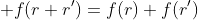  f(r+r')=f(r)+f(r')