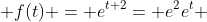  f(t) = e^{t+2}= e^{2}e^{t} 