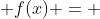  f(x) = 