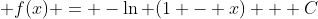  f(x) = -\ln (1 - x) + C