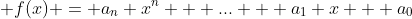  f(x) = a_n x^n + ... + a_1 x + a_0