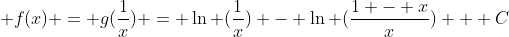  f(x) = g(\frac{1}{x}) = \ln (\frac{1}{x}) - \ln (\frac{1 - x}{x}) + C